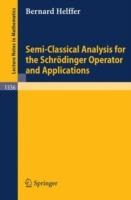 Semi-Classical Analysis for the Schrödinger Operator and Applications - Bernard Helffer - cover