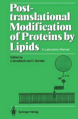 Post-translational Modification of Proteins by Lipids: A Laboratory Manual - cover