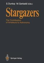 Stargazers: The Contribution of Amateurs to Astronomy, Proceedings of Colloquium 98 of the IAU, June 20–24, 1987