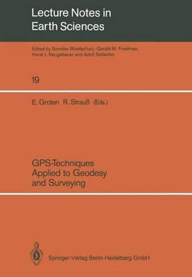 GPS-Techniques Applied to Geodesy and Surveying: Proceedings of the International GPS-Workshop Darmstadt, April 10 to 13, 1988 - cover