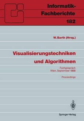 Visualisierungstechniken und Algorithmen: Fachgespräch Wien, 26./27. September 1988, Proceedings - cover
