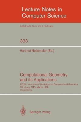 Computational Geometry and its Applications: CG '88 International Workshop on Computational Geometry Würzburg, FRG, March 24-25, 1988. Proceedings - cover