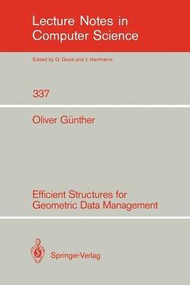 Efficient Structures for Geometric Data Management - Oliver Günther - cover