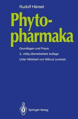 Phytopharmaka: Grundlagen und Praxis - Rudolf Hänsel - cover