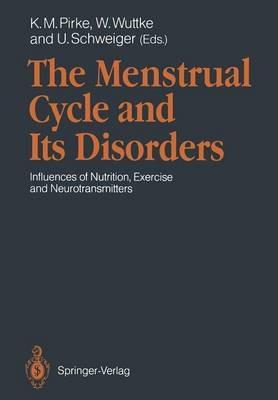 The Menstrual Cycle and Its Disorders: Influences of Nutrition, Exercise and Neurotransmitters - cover
