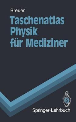 Taschenatlas Physik für Mediziner - Hans Breuer - cover