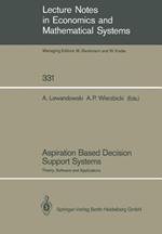 Aspiration Based Decision Support Systems: Theory, Software and Applications