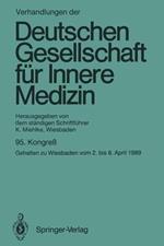 Verhandlungen der Deutschen Gesellschaft für Innere Medizin: Kongreß gehalten zu Wiesbaden vom 2. bis 6. April 1989