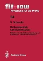 Rechnergestützte Konstruktionsarbeit: Humane und wirtschaftliche Gestaltung von Organisation, Technik und Qualifikation - Siegfried Schreuder - cover