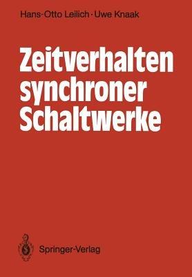 Zeitverhalten synchroner Schaltwerke - Hans-Otto Leilich,Uwe Knaak - cover