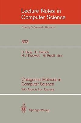 Categorical Methods in Computer Science: With Aspects from Topology - cover