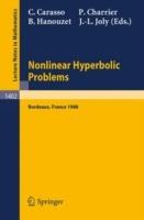 Nonlinear Hyperbolic Problems: Proceedings of an Advanced Research Workshop held in Bordeaux, France, June 13-17, 1988 - cover