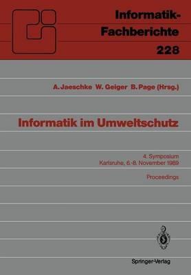 Informatik im Umweltschutz: 4. Symposium Karlsruhe, 6.–8. November 1989 Proceedings - cover