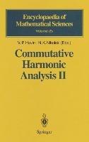 Commutative Harmonic Analysis II: Group Methods in Commutative Harmonic Analysis - V.P. Gurarii - cover