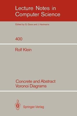 Concrete and Abstract Voronoi Diagrams - Rolf Klein - cover