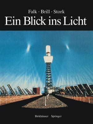 Ein Blick ins Licht: Einblicke in die Natur des Lichts und des Sehens, in Farbe und Fotografie - David S. Falk,Dieter R. Brill,David G. Stork - cover