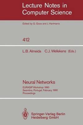 Neural Networks: EURASIP Workshop 1990 Sesimbra, Portugal, February 15-17, 1990. Proceedings - cover