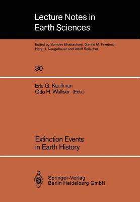 Extinction Events in Earth History: Proceedings of the Project 216: Global Biological Events in Earth History - cover