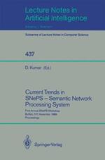 Current Trends in SNePS - Semantic Network Processing System: First Annual SNePS Workshop, Buffalo, NY, November 13, 1989, Proceedings