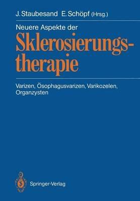Neuere Aspekte der Sklerosierungstherapie: Varizen, Ösophagusvarizen, Varikozelen, Organzysten - cover