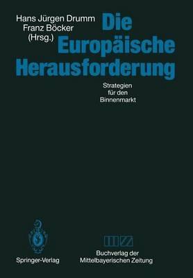 Die Europäische Herausforderung: Strategien für den Binnenmarkt - cover