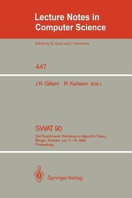 SWAT '90: 2nd Scandinavian Workshop on Algorithm Theory. Bergen, Norway, July 11-14, 1990. Proceedings - cover