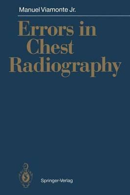 Errors in Chest Radiography - Manuel Jr. Viamonte - cover