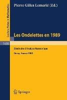 Les Ondelettes en 1989: Seminaire d'Analyse Harmonique, Universite de Paris-Sud, Orsay - cover