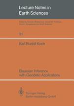 Bayesian Inference with Geodetic Applications