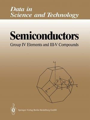 Semiconductors: Group IV Elements and III-V Compounds - cover