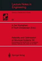 Reliability and Optimization of Structural Systems ’90: Proceedings of the 3rd IFIP WG 7.5 Conference Berkeley, California, USA, March 26–28, 1990