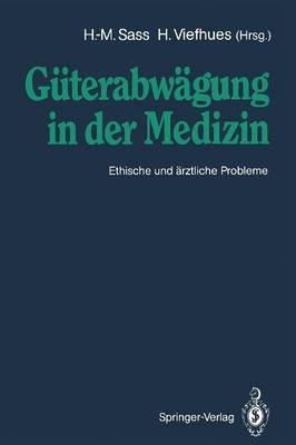 Güterabwägung in der Medizin: Ethische und ärztliche Probleme - cover