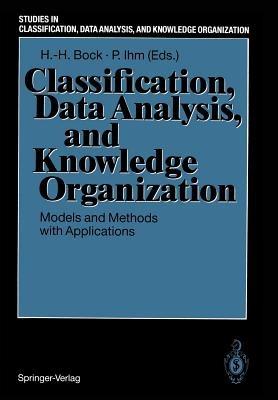 Classification, Data Analysis, and Knowledge Organization: Models and Methods with Applications - cover