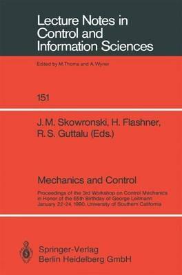 Mechanics and Control: Proceedings of the 3rd Workshop on Control Mechanics in Honor of the 65th Birthday of George Leitmann January 22–24, 1990, University of Southern California - cover