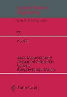 Shape Design Sensitivity Analysis and Optimization Using the Boundary Element Method - Zhiye Zhao - cover