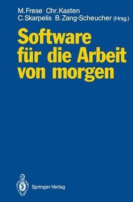 Software für die Arbeit von morgen: Bilanz und Perspektiven anwendungsorientierter Forschung - cover
