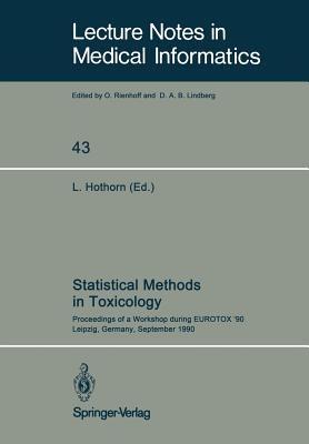 Statistical Methods in Toxicology: Proceedings of a Workshop during EUROTOX ’90 Leipzig, Germany, September 12–14, 1990 - cover
