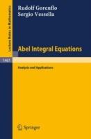 Abel Integral Equations: Analysis and Applications