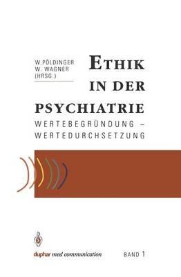 Ethik in der Psychiatrie: Wertebegründung — Wertedurchsetzung - cover