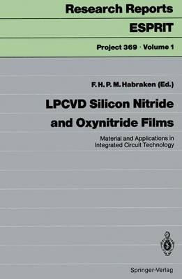 LPCVD Silicon Nitride and Oxynitride Films: Material and Applications in Integrated Circuit Technology - cover