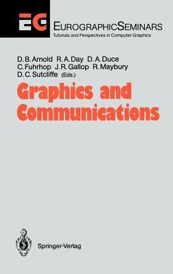 Graphics and Communications: Proceedings of an International Workshop Breuberg, FRG, October 15-17, 1990 - cover