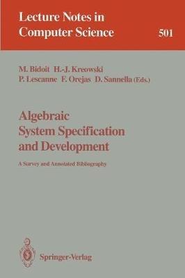 Algebraic System Specification and Development: A Survey and Annotated Bibliography - cover