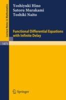 Functional Differential Equations with Infinite Delay - Yoshiyuki Hino,Satoru Murakami,Toshiki Naito - cover