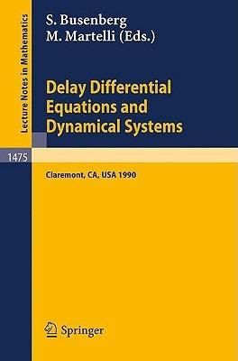 Delay Differential Equations and Dynamical Systems: Proceedings of a Conference in honor of Kenneth Cooke held in Claremont, California, Jan. 13-16, 1990 - cover
