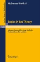 Topics in Set Theory: Lebesgue Measurability, Large Cardinals, Forcing Axioms, Rho-functions - Mohamed Bekkali - cover