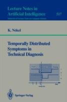 Temporally Distributed Symptoms in Technical Diagnosis - Klaus Nökel - cover