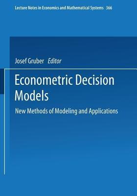 Econometric Decision Models: New Methods of Modeling and Applications - cover
