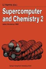 Supercomputer and Chemistry 2: debis Workshop 1990 Ottobrunn, November 19–20, 1990