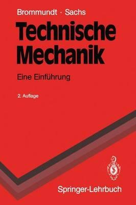 Technische Mechanik: Eine Einführung - Eberhard Brommundt,Gottfried Sachs - cover