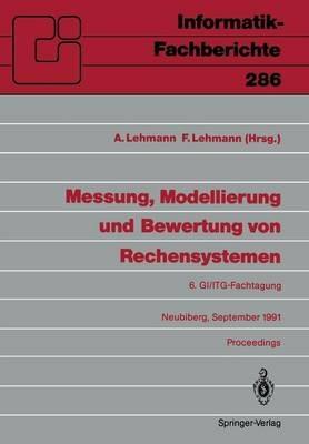 Messung, Modellierung und Bewertung von Rechensystemen: 6. GI/ITG-Fachtagung, Neubiberg, 18.–20. September 1991 - cover